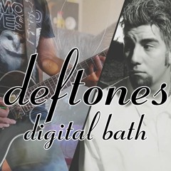 Deftones - Digital Bath - Instrumental Cover