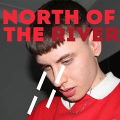 North Of The River feat.J RHYS