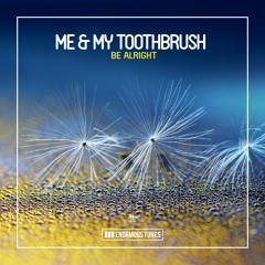 Me & My Toothbrush -  Just A Little