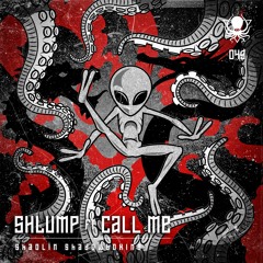 Shlump Ft. Call Me - Shaolin Shadowboxing (Deep Dark & Dangerous)