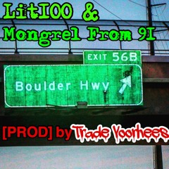 Boulder Highway - Mongrel From 91 and Lit100 [Prod] by Trade Voorhees