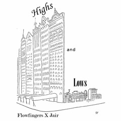 Flowfingers X Jair -- Highs and Lows