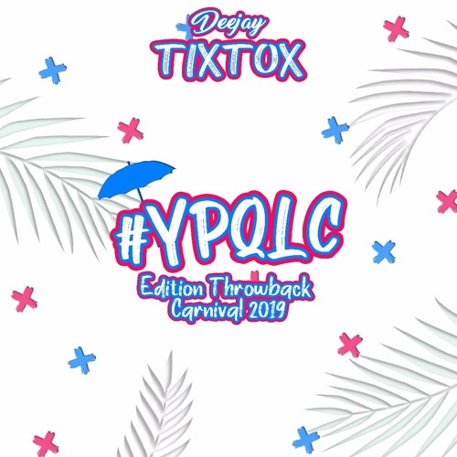 YPQLC EP.1 ( Edition Throwback Carnival 2k19 )