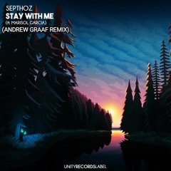 Septhoz (ft. Marisol Garcia) - Stay With Me (Andrew Graaf Remix)