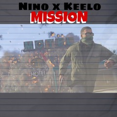 Nino x Keelo - MISSION