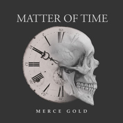 Merce Gold - Matter Of Time