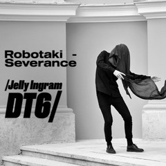 Robotaki - Severance (jelly Ingram DT6)