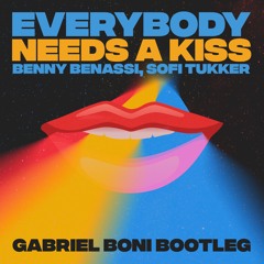 Gabriel Boni - Everybody Needs A Kiss [Bootleg] FREE DOWNLOAD.