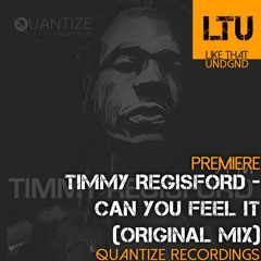 Premiere: Timmy Regisford - Can You Feel It (Original Mix) | Quantize Recordings