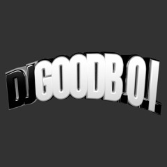 Dj GoodB.O.I. - I Know You Like (Justin Timberlake - Tunnel Vision Ghetto Tech Remix)