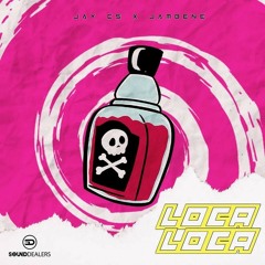 Loca Loca - Jay Cs x Jambene