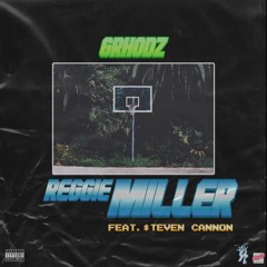 reggie miller (feat. steven cannon)(prod. G Rhodz)