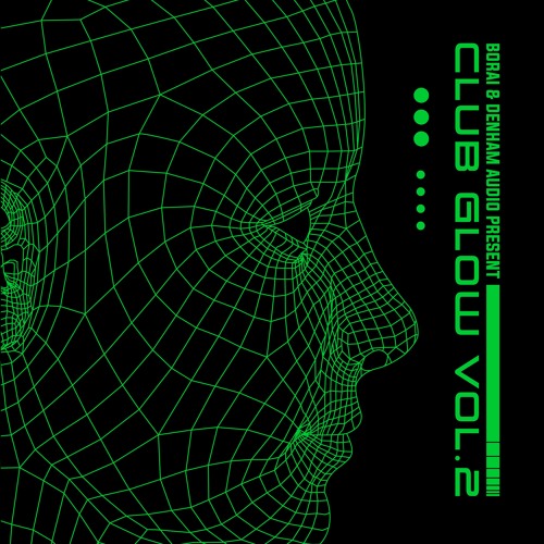Club Glow Vol.2 by Mani Festo &amp; LMajor [OUT NOW] by Denham Audio