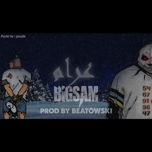 BiGSaM - عرام | PROD By BEATOWSKI