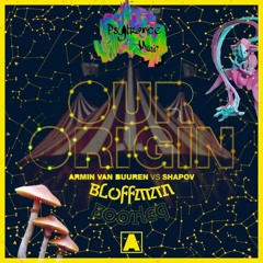 Armin Van Buuren Vs Shapov - Our Origin (BLOFFMAN Bootleg) FREE DOWNLOAD