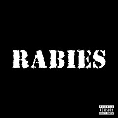 Rabies (prod. Ezel Benson)
