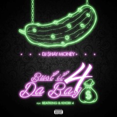 "Bust It 4 Da Bag" Ft. Beatking & Khori 4