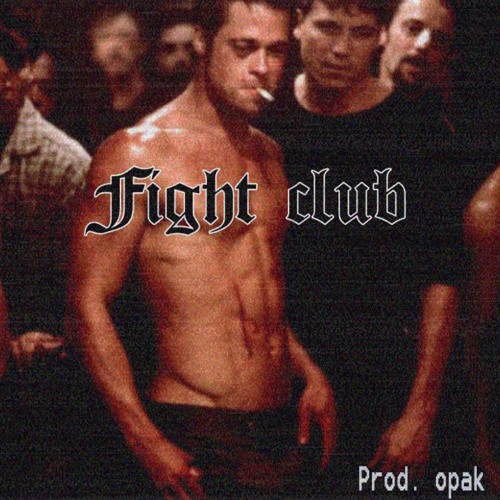 Stream Fight Club by opak | Listen online for free on SoundCloud
