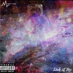 Look at Me (Prod. Wonderlust)-Mikey Gee