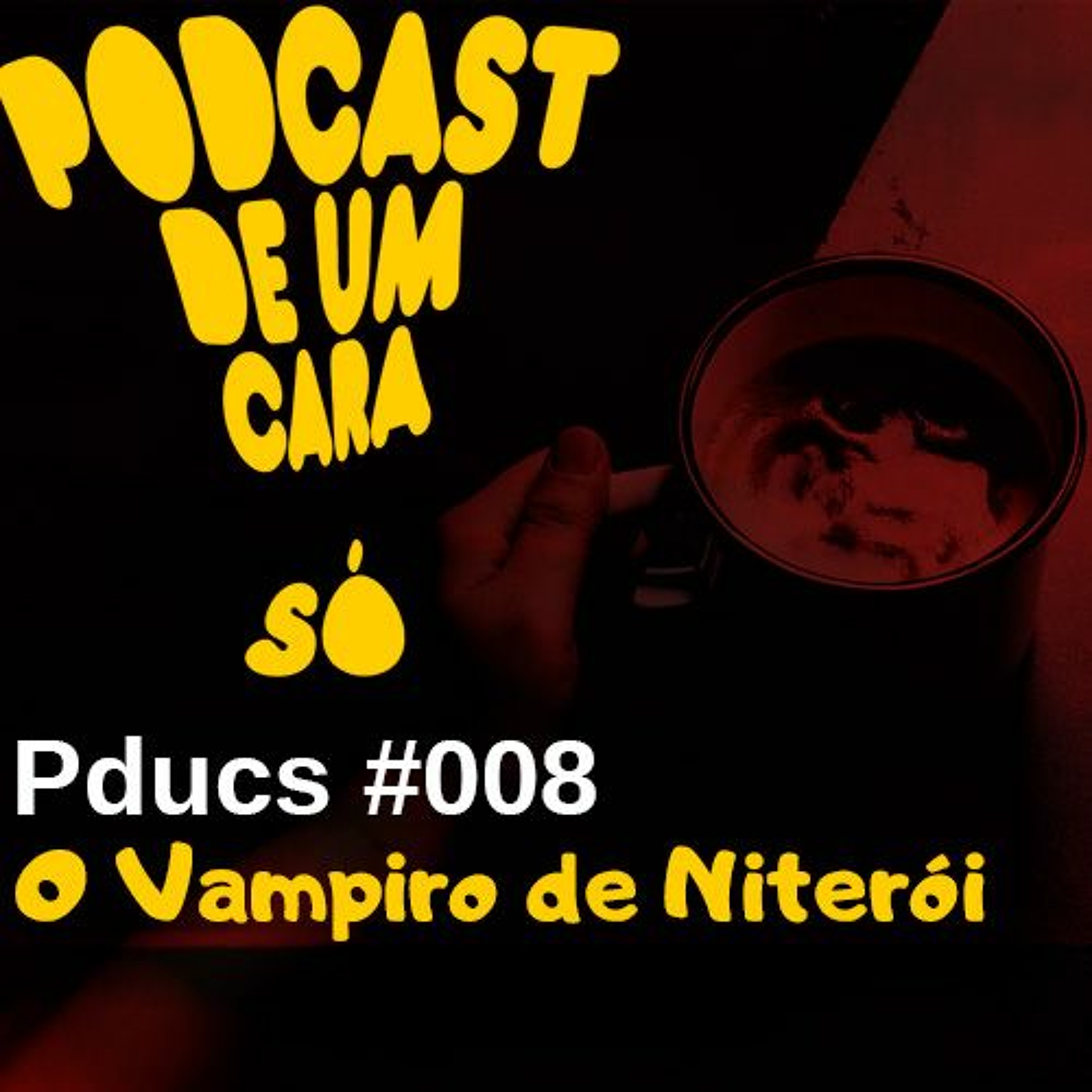 Podcast de Um Cara Só