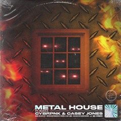 CYBRPNK x Casey Jones - Metal House (feat. Bukka)