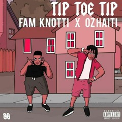 Tip Toe Tip Fam Knotti