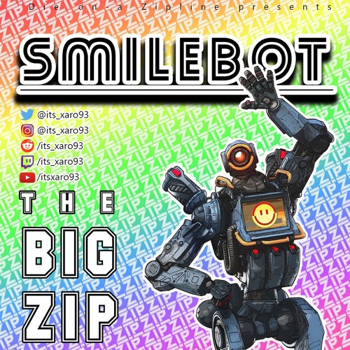 Smilebot - "The Big Zip" (Pathfinder Apex Legends VLE)