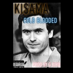 Cold Blooded (prod by. G Bird)