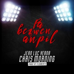Pa Bezwen Anpil - Jean Luc Verna X Chris Morning (Prodz By Filoubeats)