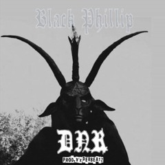 D.N.R (Black Phillip Of Die $low Posse) Prod. Vxderbeatz