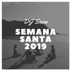 DJ Snow - Semana Santa 2019