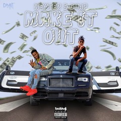 Make It Out - Guapo Jay & Wexter