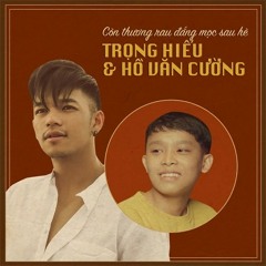Còn Thương Rau Đắng Mọc Sau Hè - Trọng Hiếu; Hồ Văn Cường