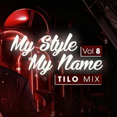 Mixtape 130bpm - My Style My Name Vol 8 - TILO Mix