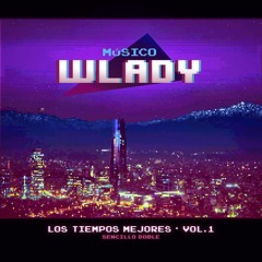 Los Tiempos Mejores. Vol. 1 - Músico Wlady