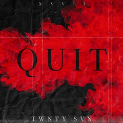 QUIT (Prod. Young Taylor)