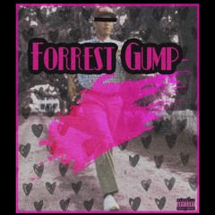Forrest Gump- CA2k & Permavibe (Prod. Sharpe)
