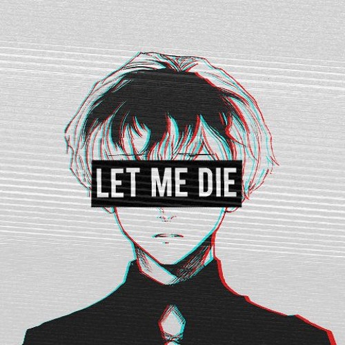 Stream 『Nightcore 8D』Let me die | Lil Happy Lil Sad by Snow | Listen online  for free on SoundCloud