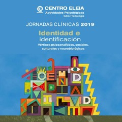 Identidad e identificación en la adolescencia. Karina Velasco. Jornadas Clínicas Eleia 2019