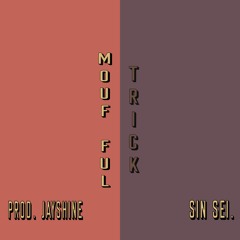 Mouf Ful (Prod. JayShine)
