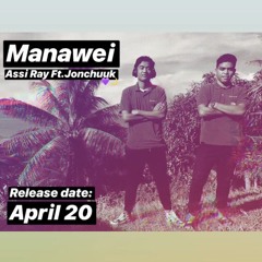 Manawei - Assi Ray ft. Jonchuuk (Gyptian Prodz)