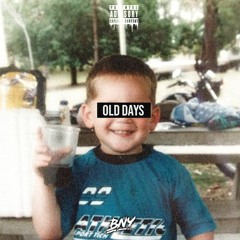 OLD DAYS (prod. $UPRA)