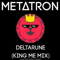 Deltarune (King Me Mix)