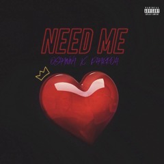 Need Me - Oshanna (Feat. Pharroh)