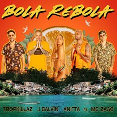 Tropkillaz, J Balvin, Anitta - Bola Rebola Ft. MC Zaac (Cesar I.A.M. Remix)demo