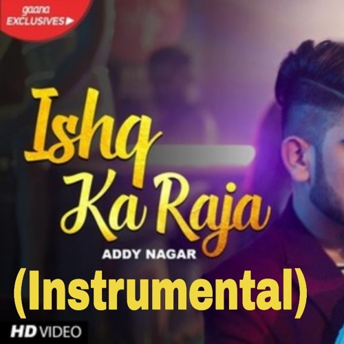Stream Ishq ka Raja (Instrumental) Prod. By DJ Ankit  by DJ Ankit  Rana Official | Listen online for free on SoundCloud