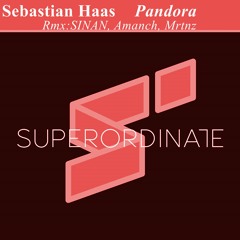 Sebastian Haas - Pandora (SINAN Rmx)[Superordinate Music]