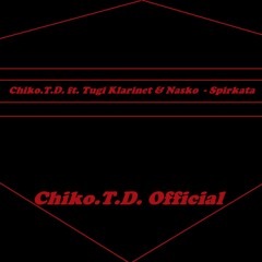 Chiko.T.D. Ft. Tugi Klarinet & Nasko - Spirkata (MASTER PB)