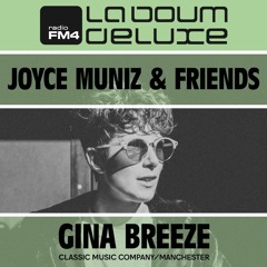 Joyce Muniz & Friends Episode 18 Feat. Gina Breeze