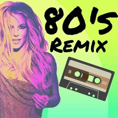 80s Remix: Britney Spears - Lucky